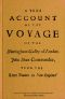 [Gutenberg 52769] • A True Account of the Voyage of the Nottingham-Galley of London, / John Dean Commander, from the River Thames to New-England